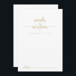 Guld Calligraphy Bröllop Ord Wisdom Rådkort<br><div class="desc">Det här guld-kalligrafikortet bröllop ord för visdomsrådgivning är perfekt för ett rustiskt bröllop. Den enkla utformningen och utformningen av eleganten har skripttypografin klassisk och finare i guld. De här korten är perfekter för bröllop, möhippa, babydusch, studentfest och mycket mer. Anpassa korten med namn från bruden och brudgummen, blivande föräldrar eller...</div>