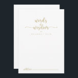 Guld Calligraphy Bröllop Ord Wisdom Rådkort<br><div class="desc">Det här guld-kalligrafikortet bröllop ord för visdomsrådgivning är perfekt för ett rustiskt bröllop. Den enkla utformningen och utformningen av eleganten har skripttypografin klassisk och finare i guld. De här korten är perfekter för bröllop, möhippa, babydusch, studentfest och mycket mer. Anpassa korten med namn från bruden och brudgummen, blivande föräldrar eller...</div>