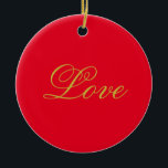 Guld Färg Skript Röd Kärlek Bröllop Kalligrafi Julgransprydnad Keramik<br><div class="desc">Du kan enkelt ändra typsnitt och färger. Du kan också lägga till din logotyp och bakgrundsbilden som du vill.</div>