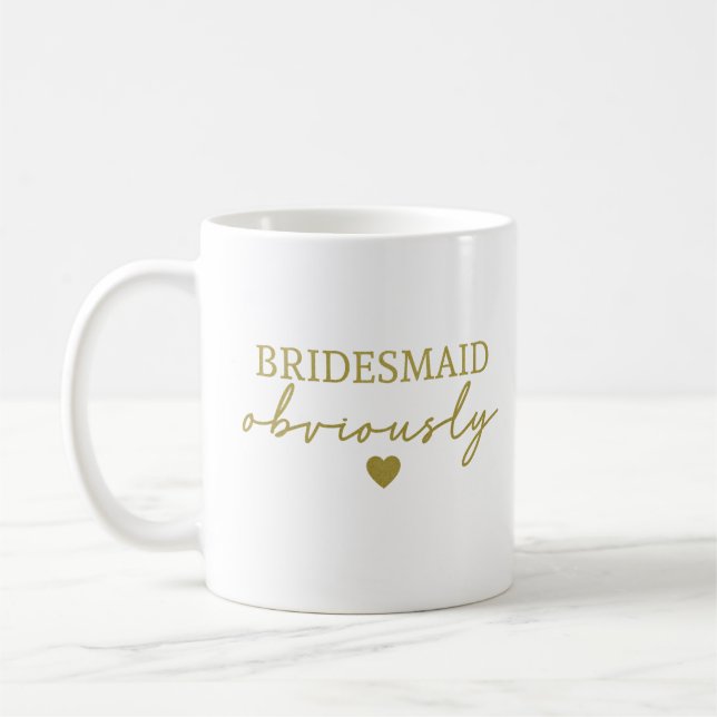 Guld Font Bridesmaid är uppenbarligen funny Kaffemugg (Vänster)