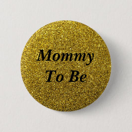 Guld Glitter Mamma som ska vara babyskuvknapp Knapp