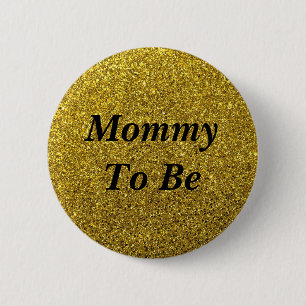 Guld Glitter Mamma som ska vara babyskuvknapp Knapp