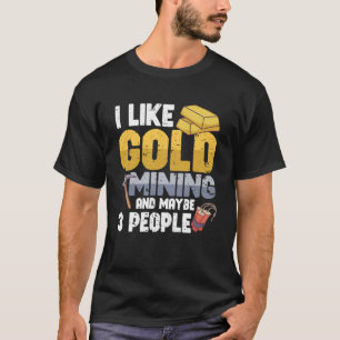 Guld Grävande Panning av gruvdrift i Guld Pu vid g T Shirt