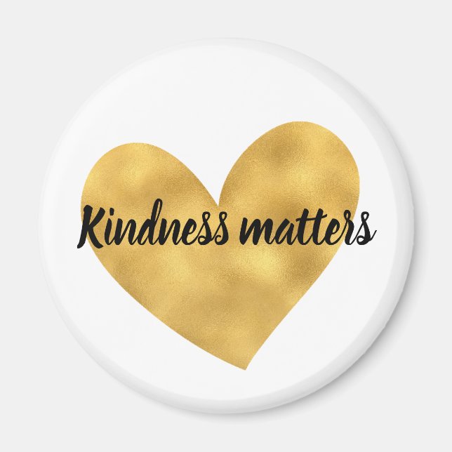 Guld Heart Kindness matchar inspirerande citat Magnet (Framsidan)