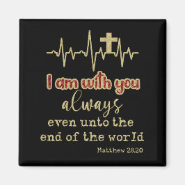 Guld I är med dig Alltid KJV Scripture Christian Magnet