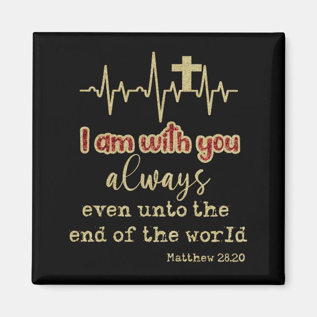 Guld I är med dig Alltid KJV Scripture Christian Magnet (Framsidan)