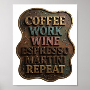 Guld KAFFE ARBETE VIN ESPRESSO MARTINI REPETERA Poster