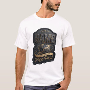 Guld LIVET ÄR ETT SPEL JAG BEHÖVER BARA TRYCKA PAU T Shirt