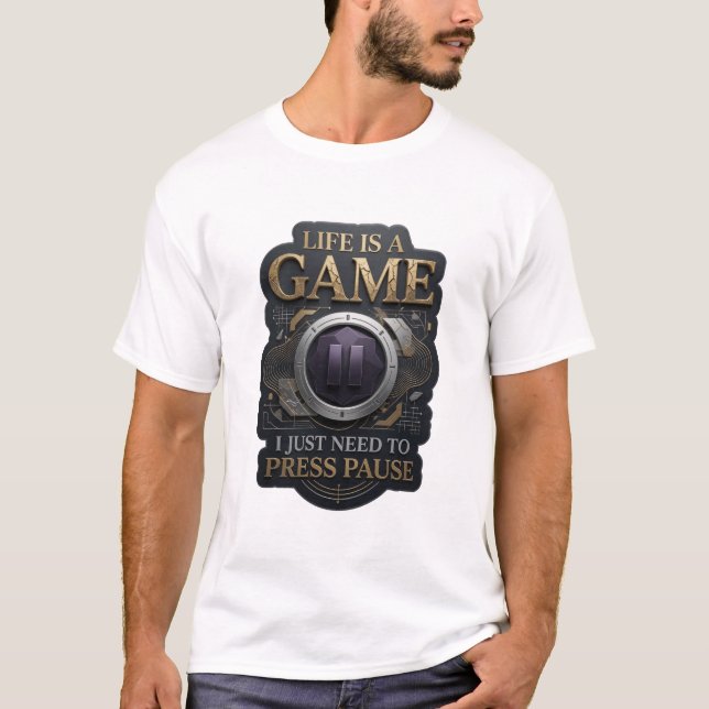 Guld LIVET ÄR ETT SPEL JAG BEHÖVER BARA TRYCKA PAU T Shirt (Framsida)