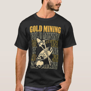Guld Prospector Guld Miner Digger Treasure Huntin T Shirt