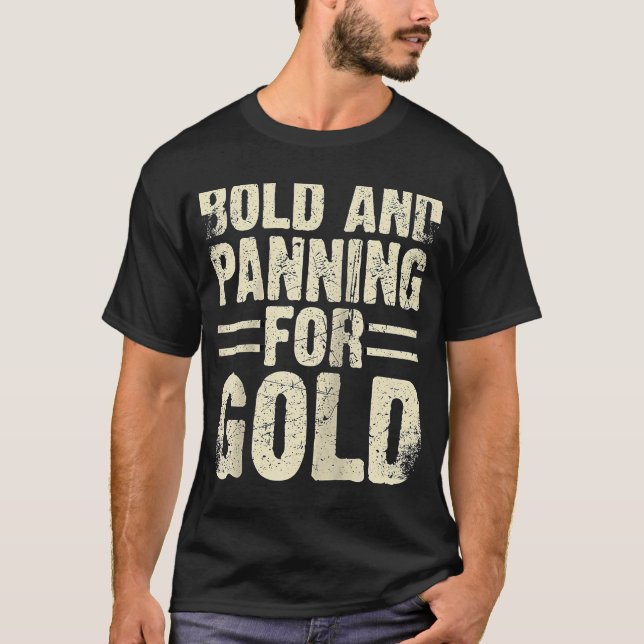 Guld Prospector Guld Miner Digger Treasure Huntin T Shirt (Framsida)