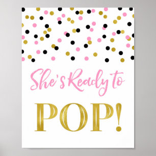 Guld Rosa Black Confetti Hon är Redo till pop Sign Poster