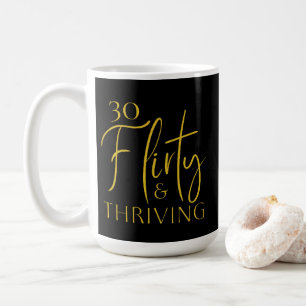 Guld Script 30 Flirty Thriving Birthday Mugg