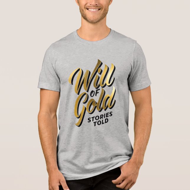 Guldets vilja, berättelser berättade t shirt (Framsida)