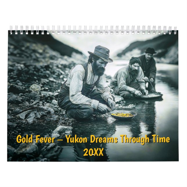 Guldfeber – Yukon Drömmar Genom Tiderna Kalender (Omslag)