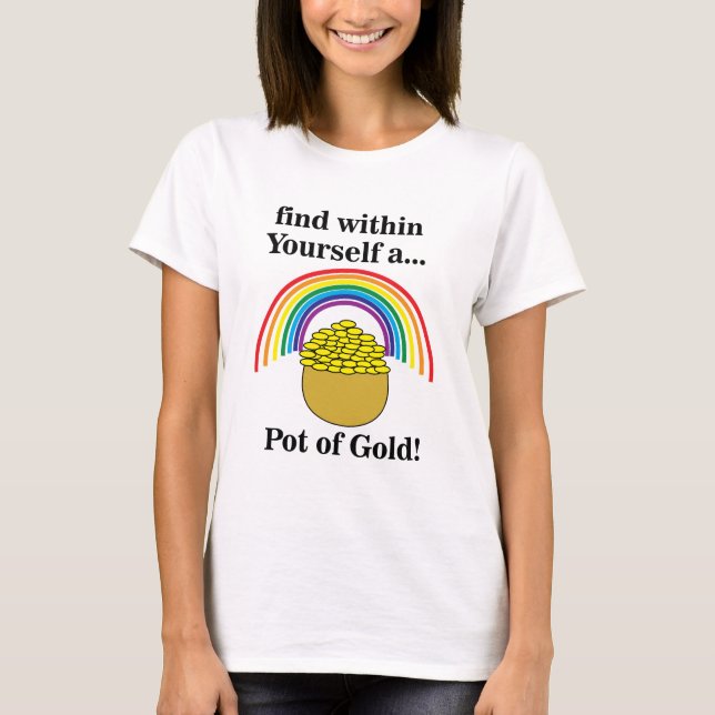 Guldgruva Inom Dig Själv Saint Patrick's Day T Shirt (Framsida)
