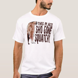 Gulligt utrustar DETTA STÄLLE SHO BORTA SQUATCHY T-shirt