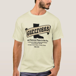 Gullivers Pizza & Restaurant, Chicago T Shirt