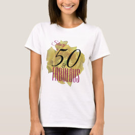 Gult Cactus Flower 50 och Fabulous Birthday T Shirt