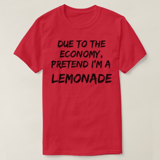 Gult Economy: Förbibehåll Im A Lemonade Easy Hallo T Shirt (Design framsida)