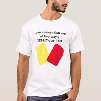 Gult eller Rött kort Humor T Shirt