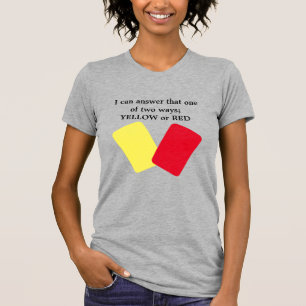 Gult eller Rött kort Humor T Shirt