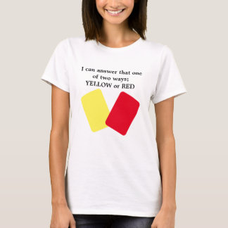 Gult eller Rött kort Humor T Shirt