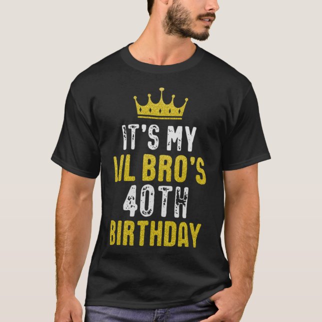 Gult Krona 40 dagar för broder från Syster Bro T Shirt (Framsida)