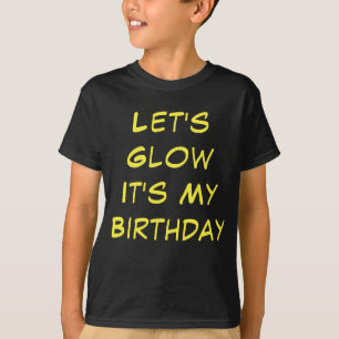 Gult Låt oss glöd Det är min Födelsedagsfest T-shi T Shirt