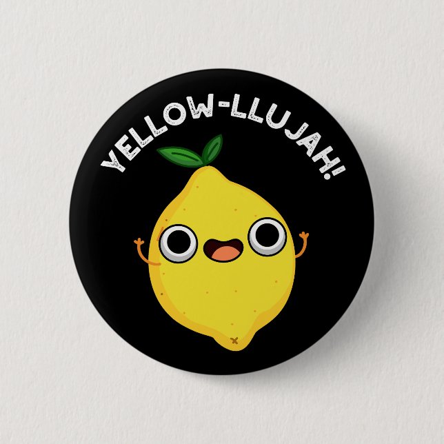 Gult-llujah Funny Lemon Pun Mörk BG Knapp (Framsida)