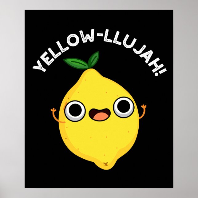 Gult-llujah Funny Lemon Pun Mörk BG Poster (Framsidan)
