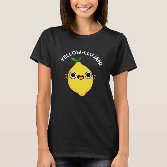 Gult-llujah Funny Lemon Pun Mörk BG T Shirt (Framsida)