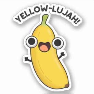 Gult-lujah Funny Banana Pun Klistermärken