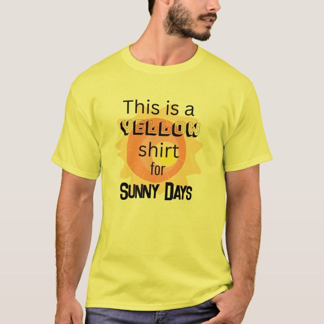 Gult Shirt for Sunny Days T-Shirt (Framsida)