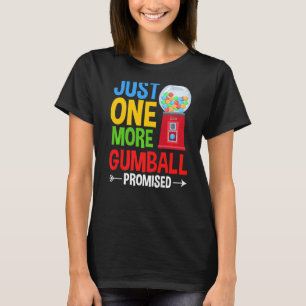 Gumball Maskin Gum Boll Bubble Chewing Gum 1 T Shirt