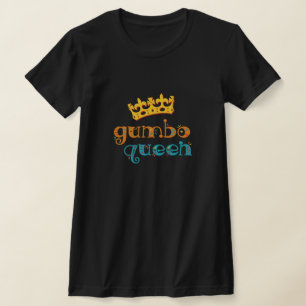 Gumbo Queen Louisiana Creole Cooking T Shirt