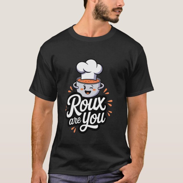 Gumbo Roux Är Du T Shirt (Framsida)