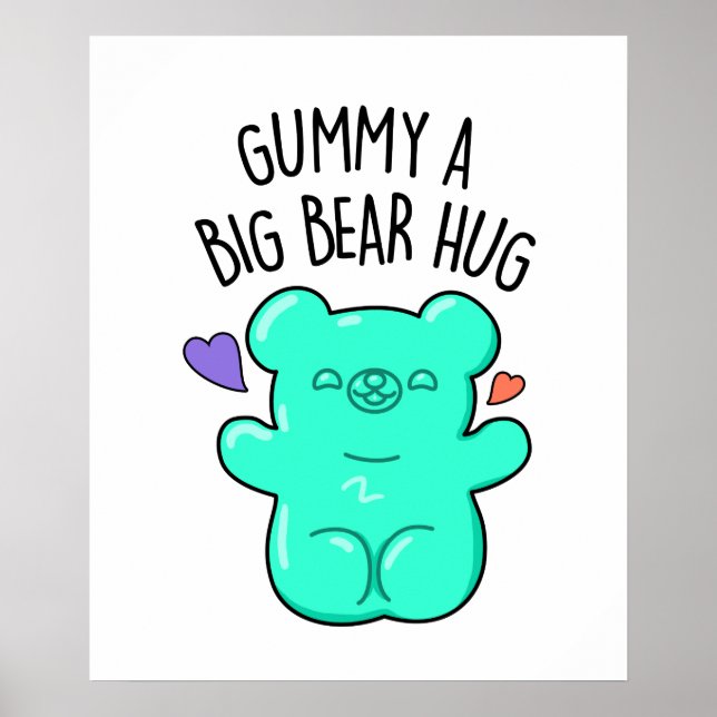 Gummy A Big Bear Hug Funny Candy Gummy Bear Pun Poster (Framsidan)