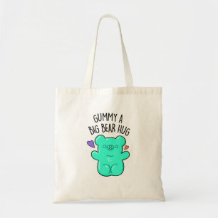 Gummy A Big Bear Hug Funny Candy Gummy Bear Pun Tygkasse