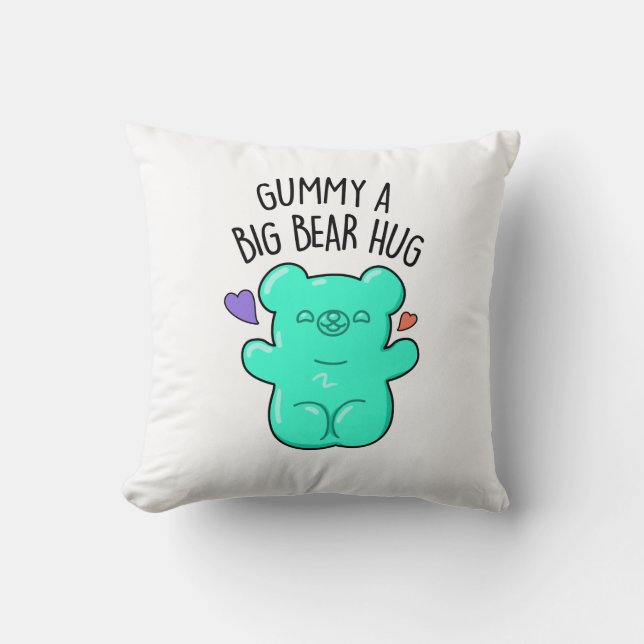 Gummy A Big Bear Hug Funny Candy Pun Kudde (Framsida)