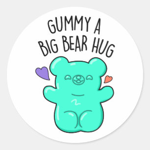 Gummy A Big Bear Hug Funny Candy Pun Runt Klistermärke