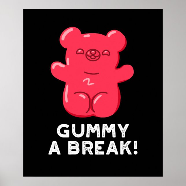 Gummy A Break Funny Candy Pun Mörk BG Poster (Framsidan)