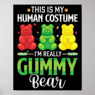 Gummy Bear My Human Costume Funny Candy Halloween Poster
