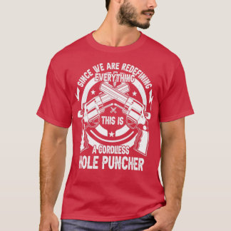 Gun Älskare höll på att omdefiniera allt slingslös T Shirt