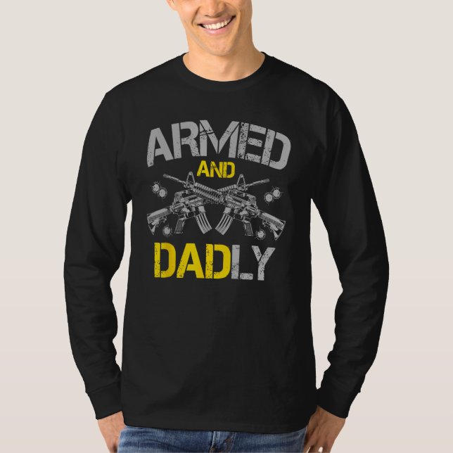 Gun American Flag  Armed And Dadly  Deadly Fathers T Shirt (Framsida)