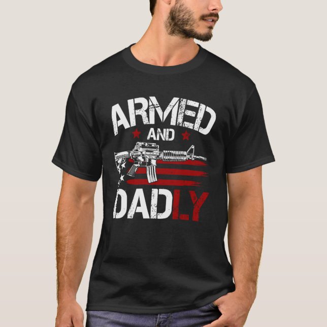 Gun American Flag  Armed And Dadly  Deadly Fathers T Shirt (Framsida)