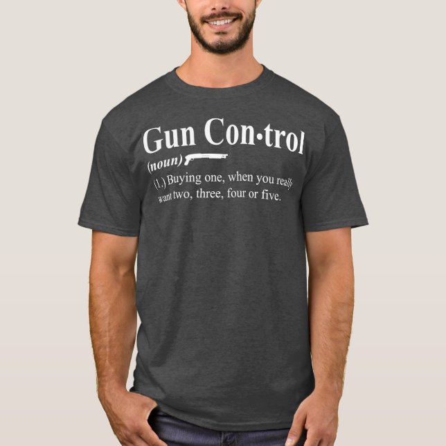 Gun Control Definition Funny Gift Gun Owner T Shirt (Framsida)