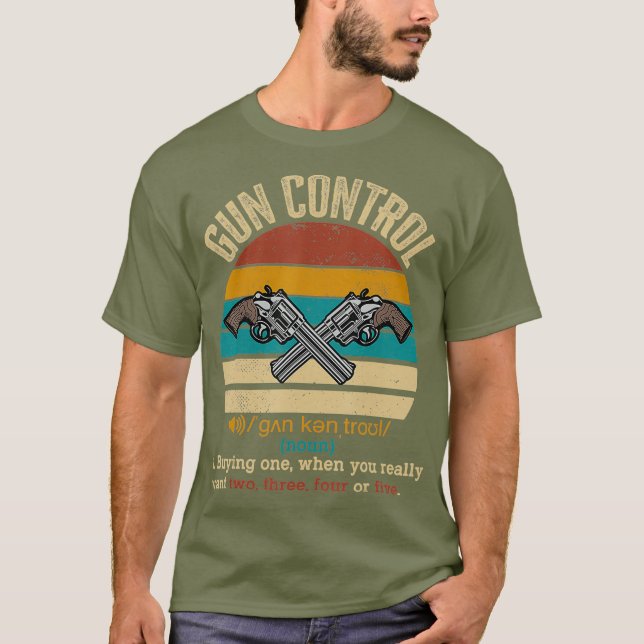 Gun Control Definition Funny Gift Gun Owner T Shirt (Framsida)