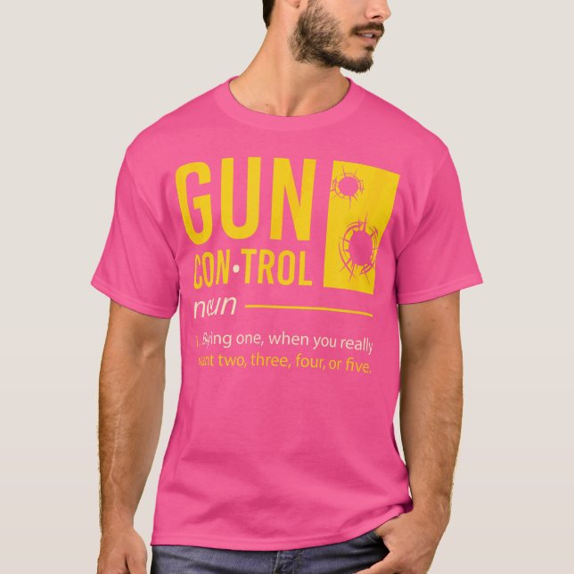 Gun Control Definition I Funny Gun säger i Gun Co T Shirt (Framsida)