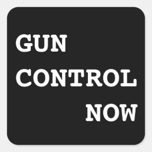 Gun Control Now, fet vit text på svart Fyrkantigt Klistermärke
